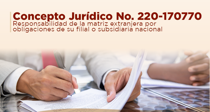 Responsabilidad De La Matriz Extranjera Por Obligaciones De Su Filial O Subsidiaria Nacional