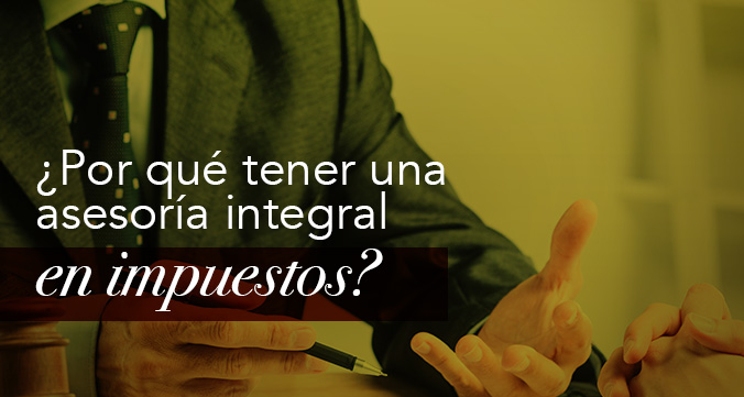 Linco Consultores Por Qué Tener Una Asesoría Integral En Impuestos