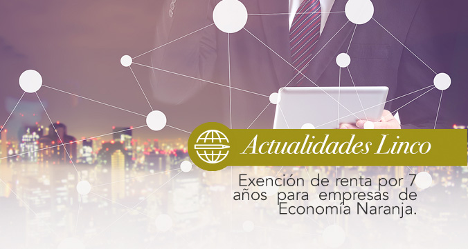 Exención De Renta Por 7 Años Para Empresas De Economía Naranja